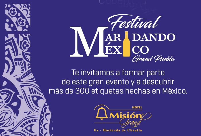 Note pierdas del festival de vinos Maridando México Grand Puebla
